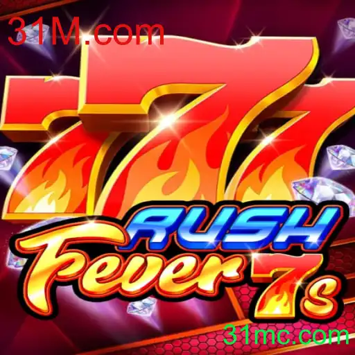 RushFever7s: O Novo Fenômeno dos Jogos em 31M.com